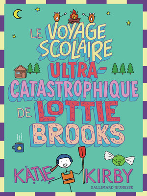 cover image of Lottie Brooks (Tome 4)--Le Voyage scolaire ultra-catastrophique de Lottie Brooks